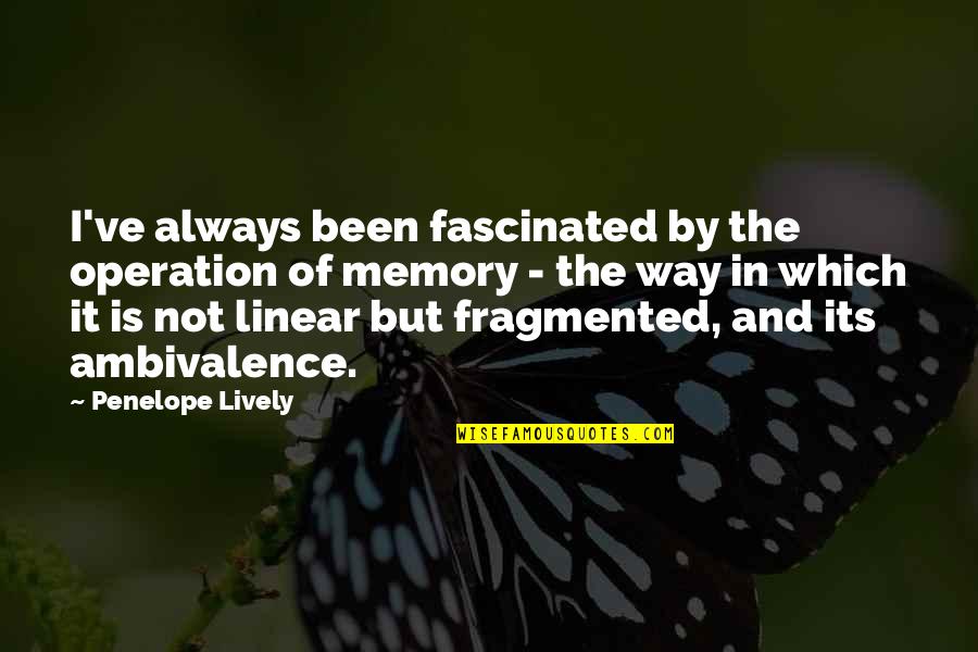 Bracers Of Protection Quotes By Penelope Lively: I've always been fascinated by the operation of Bracers Of Protection Quotes By Penelope Lively: I've always been fascinated by the operation of