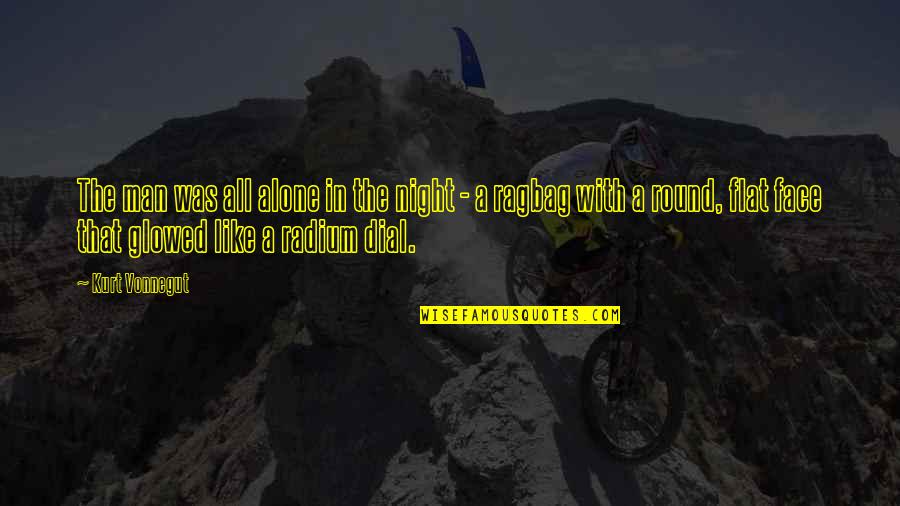 Brachistochrone Youtube Quotes By Kurt Vonnegut: The man was all alone in the night