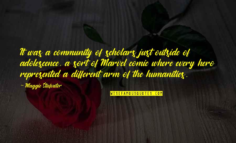 Brad Garrett Quotes By Maggie Stiefvater: It was a community of scholars just outside Brad Garrett Quotes By Maggie Stiefvater: It was a community of scholars just outside