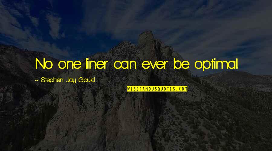 Brad Pitt Memorable Quotes By Stephen Jay Gould: No one-liner can ever be optimal. Brad Pitt Memorable Quotes By Stephen Jay Gould: No one-liner can ever be optimal.