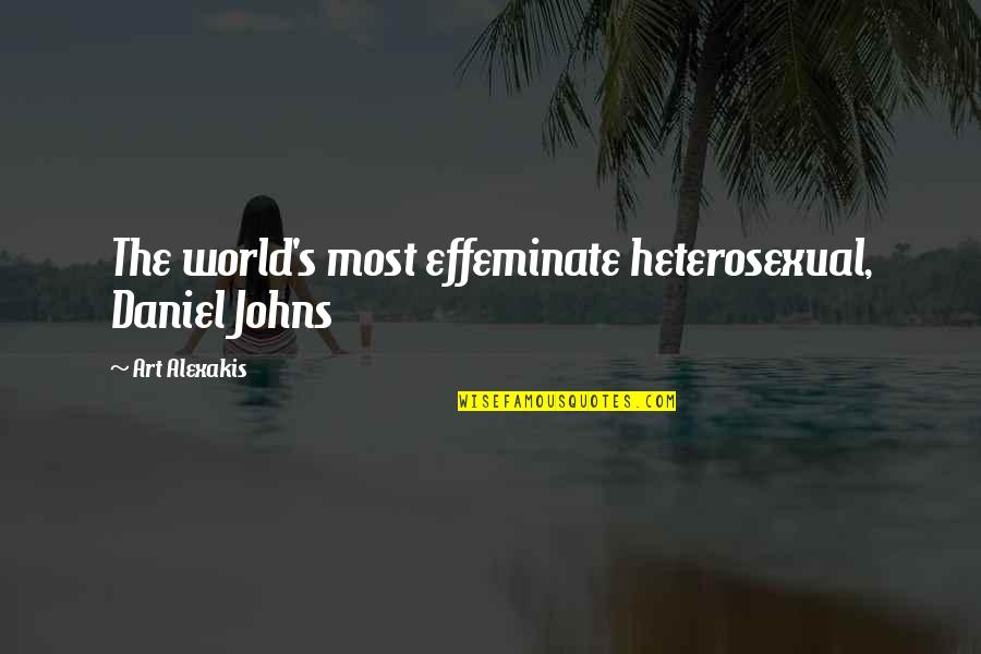 Braekhus Goranova Quotes By Art Alexakis: The world's most effeminate heterosexual, Daniel Johns