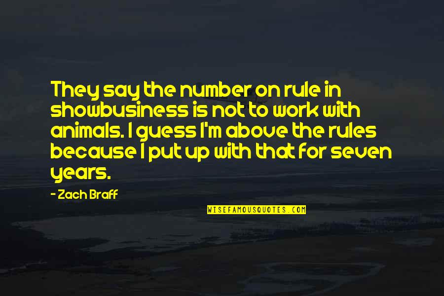 Braff Quotes By Zach Braff: They say the number on rule in showbusiness