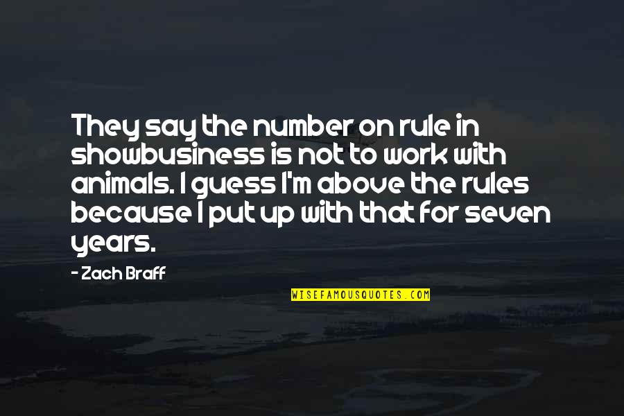 Braff's Quotes By Zach Braff: They say the number on rule in showbusiness