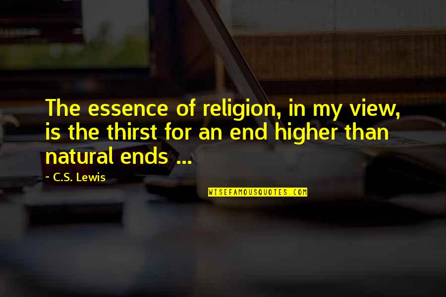Brain Dominance Quotes By C.S. Lewis: The essence of religion, in my view, is Brain Dominance Quotes By C.S. Lewis: The essence of religion, in my view, is