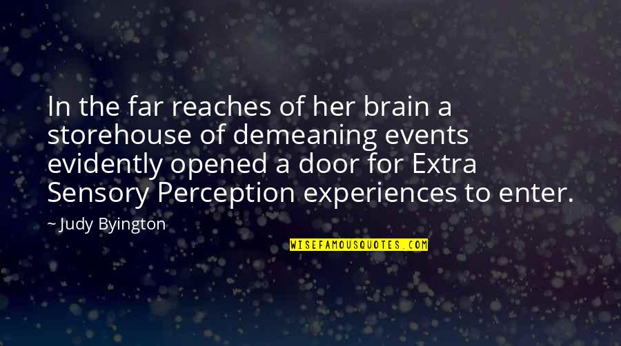 Brain Intelligence Quotes By Judy Byington: In the far reaches of her brain a