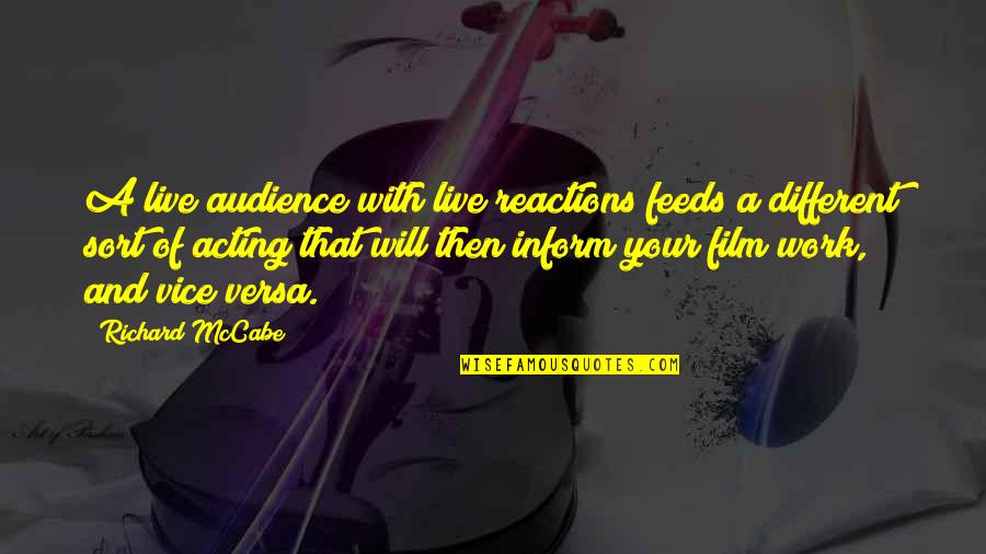 Brain Overload Quotes By Richard McCabe: A live audience with live reactions feeds a Brain Overload Quotes By Richard McCabe: A live audience with live reactions feeds a