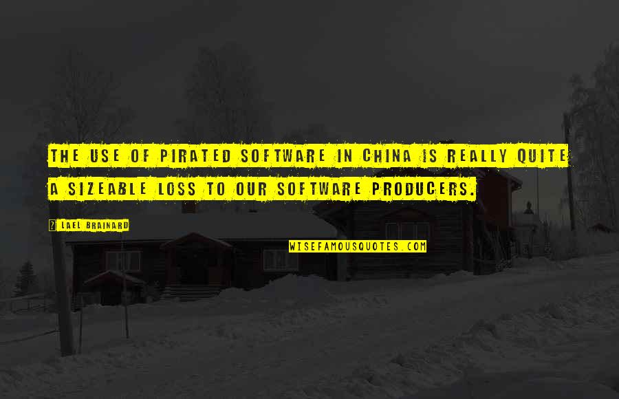 Brainard Quotes By Lael Brainard: The use of pirated software in China is Brainard Quotes By Lael Brainard: The use of pirated software in China is