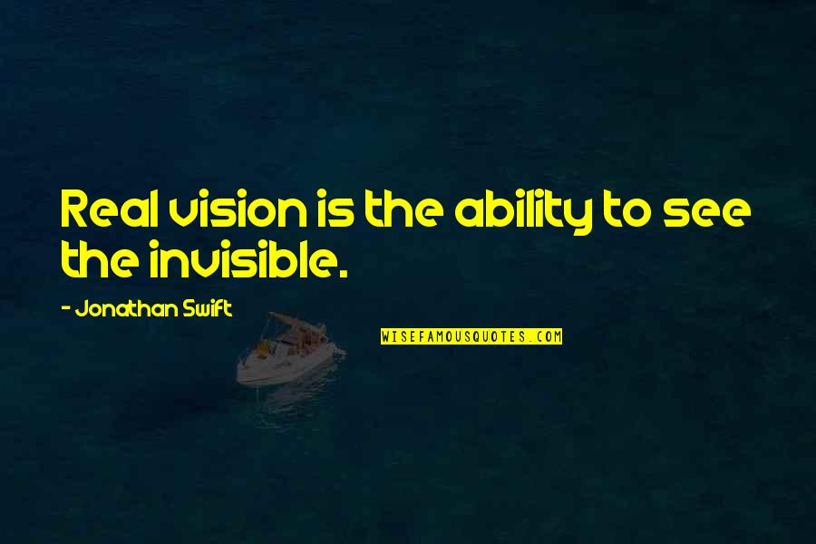 Brainbasher Quotes By Jonathan Swift: Real vision is the ability to see the