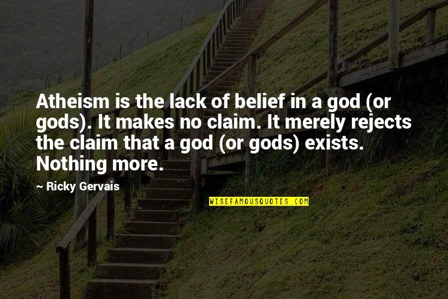 Brainier E Learning Quotes By Ricky Gervais: Atheism is the lack of belief in a