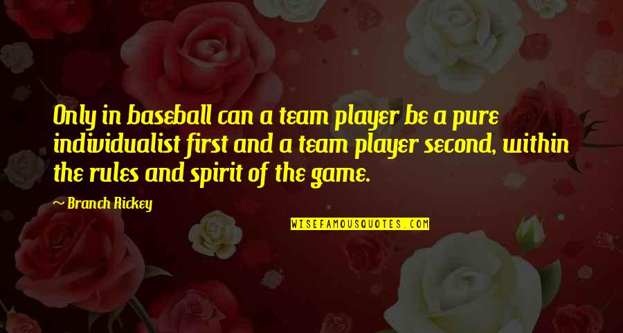 Brainjob Quotes By Branch Rickey: Only in baseball can a team player be Brainjob Quotes By Branch Rickey: Only in baseball can a team player be