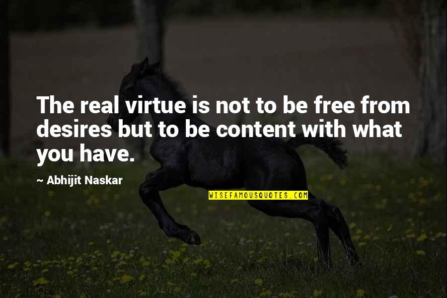 Brainy's Quotes By Abhijit Naskar: The real virtue is not to be free