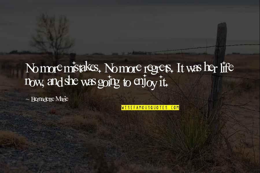 Brake Drum Forge Quotes By Bernadette Marie: No more mistakes. No more regrets. It was