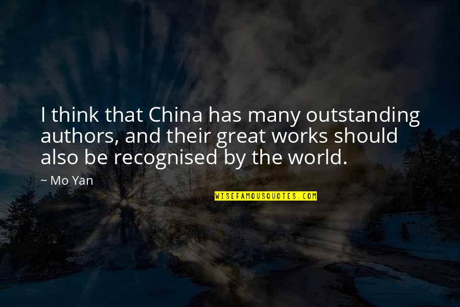 Bram Fischer Quotes By Mo Yan: I think that China has many outstanding authors,