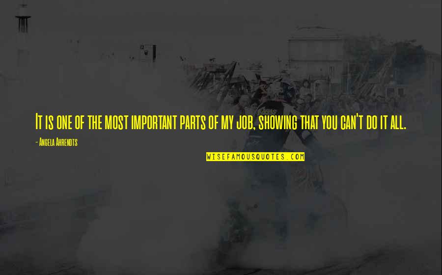 Bramanti Lyons Quotes By Angela Ahrendts: It is one of the most important parts