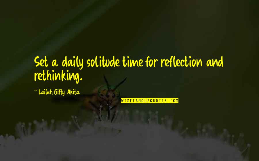 Brambleclaws Storm Quotes By Lailah Gifty Akita: Set a daily solitude time for reflection and