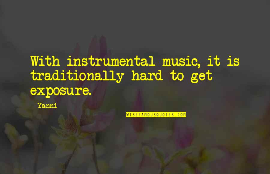 Bramblepaw And Fireheart Quotes By Yanni: With instrumental music, it is traditionally hard to