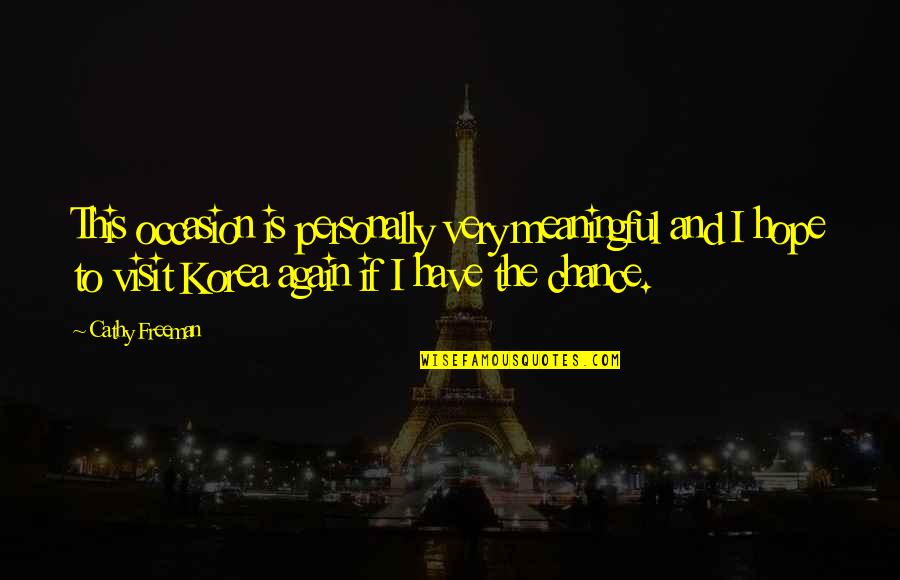 Bramley Mountain Quotes By Cathy Freeman: This occasion is personally very meaningful and I Bramley Mountain Quotes By Cathy Freeman: This occasion is personally very meaningful and I