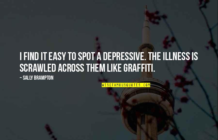 Brampton Quotes By Sally Brampton: I find it easy to spot a depressive.