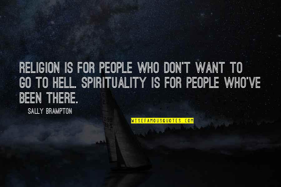 Brampton Quotes By Sally Brampton: Religion is for people who don't want to