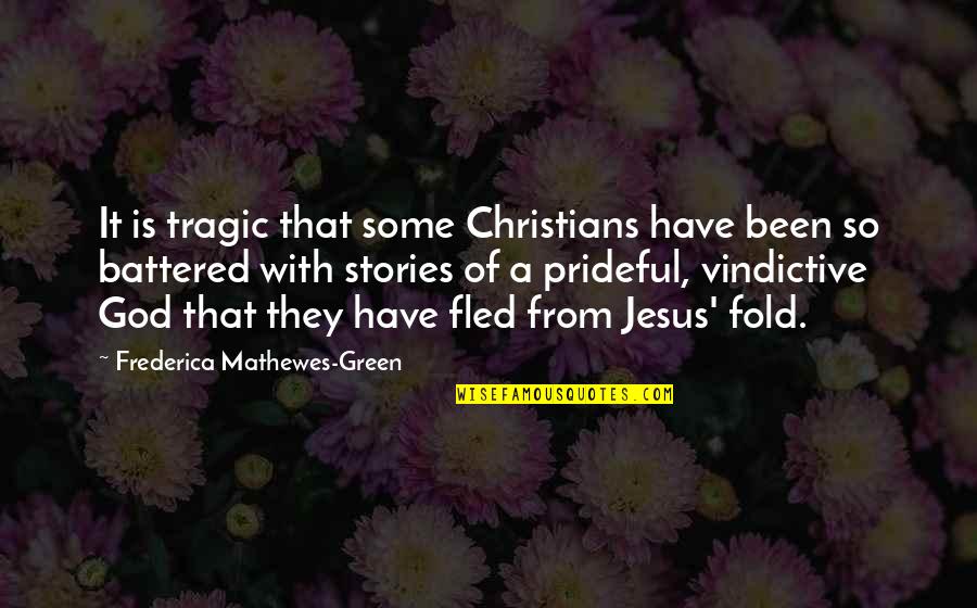 Brancas Quotes By Frederica Mathewes-Green: It is tragic that some Christians have been
