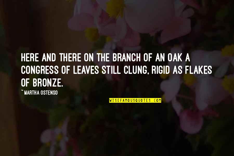 Branches And Leaves Quotes By Martha Ostenso: Here and there on the branch of an