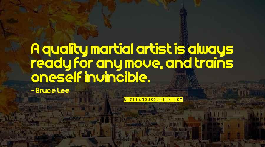 Brand New Band Song Quotes By Bruce Lee: A quality martial artist is always ready for