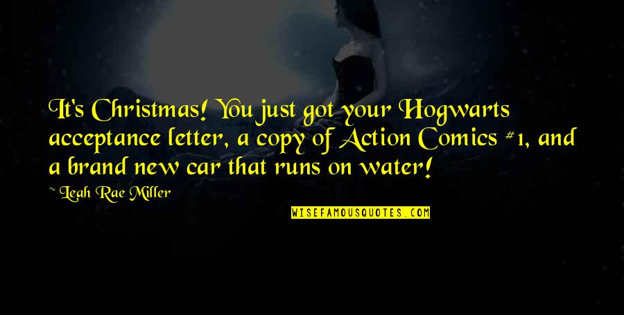 Brand New Quotes By Leah Rae Miller: It's Christmas! You just got your Hogwarts acceptance