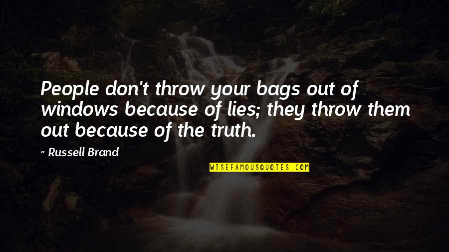 Brand Russell Quotes By Russell Brand: People don't throw your bags out of windows