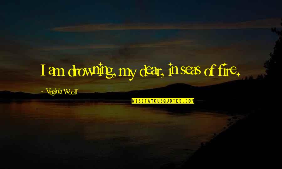 Brandan Robertson Quotes By Virginia Woolf: I am drowning, my dear, in seas of Brandan Robertson Quotes By Virginia Woolf: I am drowning, my dear, in seas of