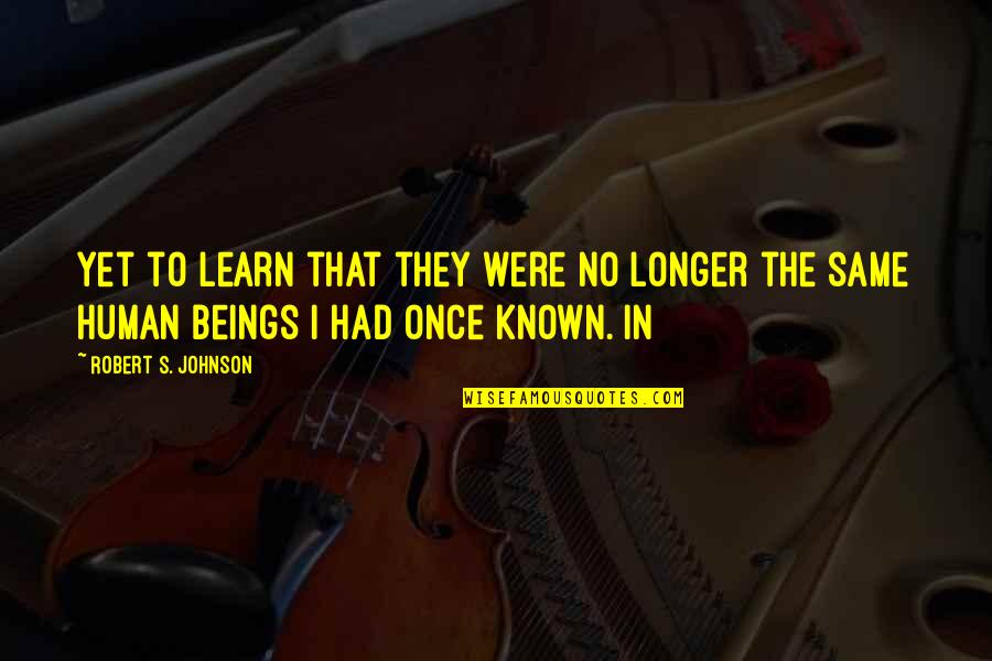 Branded Attitude Quotes By Robert S. Johnson: yet to learn that they were no longer Branded Attitude Quotes By Robert S. Johnson: yet to learn that they were no longer
