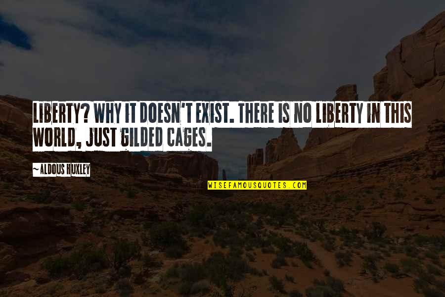 Branded Survey Quotes By Aldous Huxley: Liberty? Why it doesn't exist. There is no Branded Survey Quotes By Aldous Huxley: Liberty? Why it doesn't exist. There is no