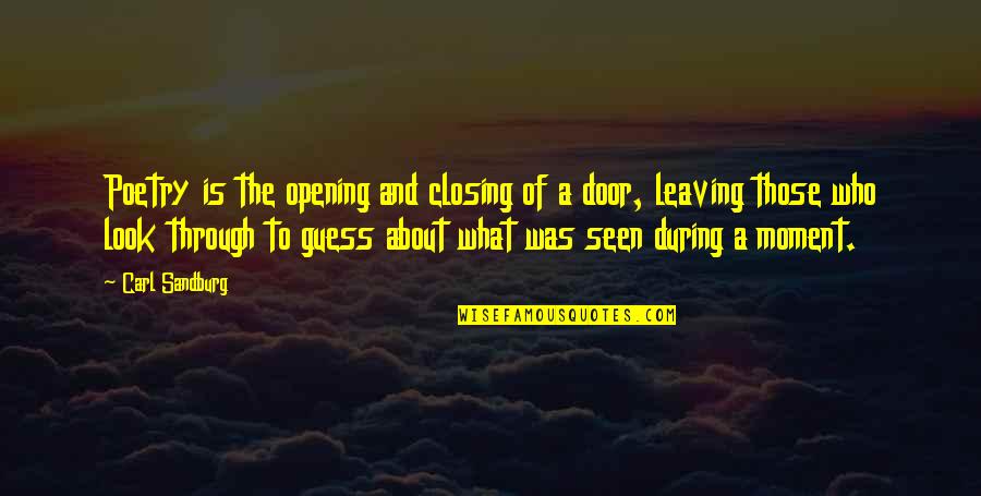 Brandee Krzanich Quotes By Carl Sandburg: Poetry is the opening and closing of a