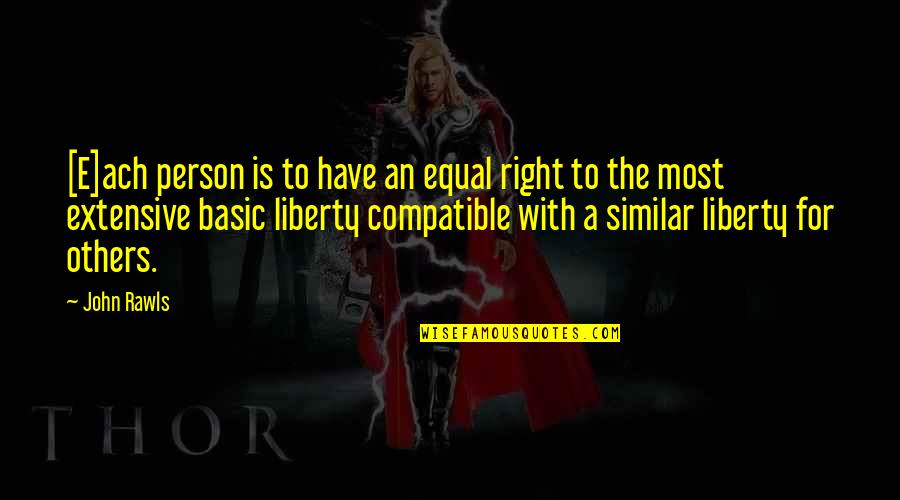 Brandi Love Quotes By John Rawls: [E]ach person is to have an equal right