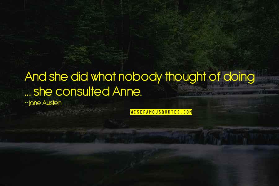 Brandied Cranberry Quotes By Jane Austen: And she did what nobody thought of doing