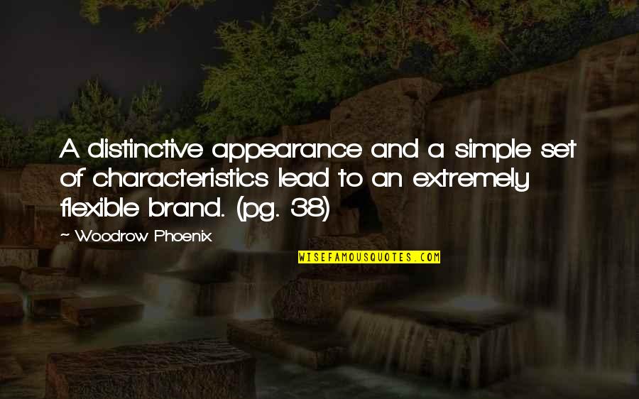 Branding Design Quotes By Woodrow Phoenix: A distinctive appearance and a simple set of