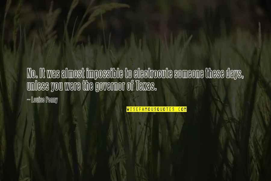 Brandishing A Weapon Quotes By Louise Penny: No. It was almost impossible to electrocute someone Brandishing A Weapon Quotes By Louise Penny: No. It was almost impossible to electrocute someone