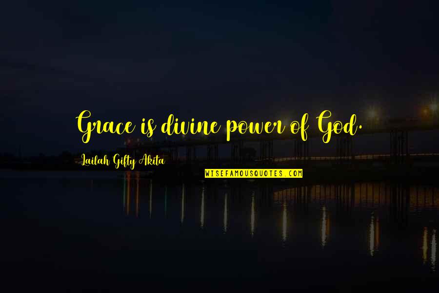 Brandon St Randy Quotes By Lailah Gifty Akita: Grace is divine power of God.