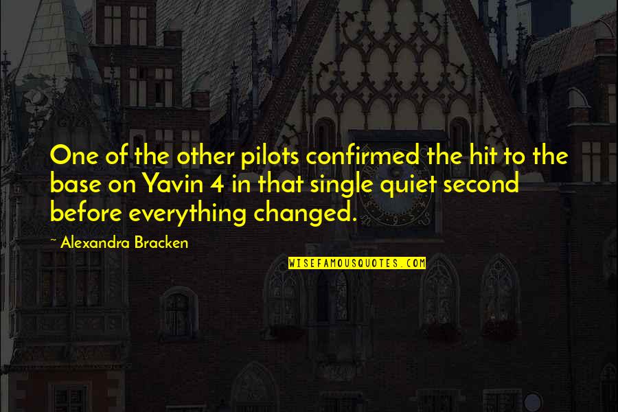 Brandstetter Attorney Quotes By Alexandra Bracken: One of the other pilots confirmed the hit