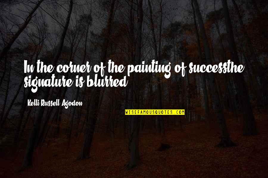 Brandyce Lee Quotes By Kelli Russell Agodon: In the corner of the painting of successthe