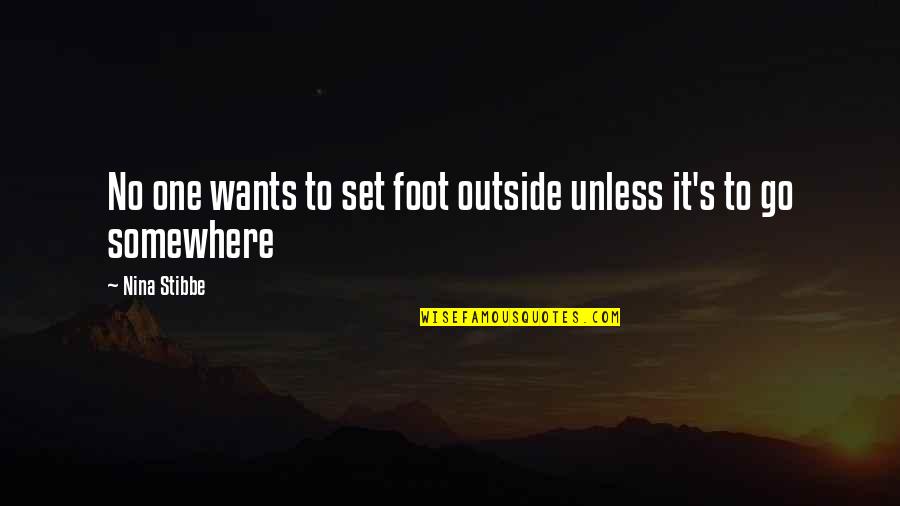 Brandywine Collies Quotes By Nina Stibbe: No one wants to set foot outside unless