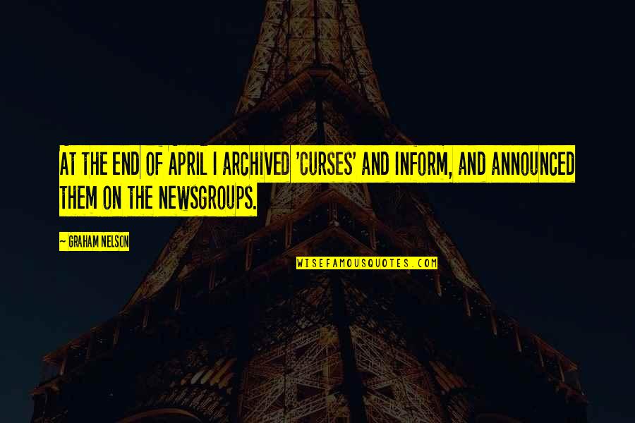 Brangelinas Quotes By Graham Nelson: At the end of April I archived 'Curses'