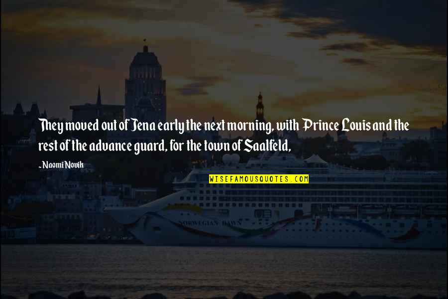 Brannum Washington Quotes By Naomi Novik: They moved out of Jena early the next Brannum Washington Quotes By Naomi Novik: They moved out of Jena early the next