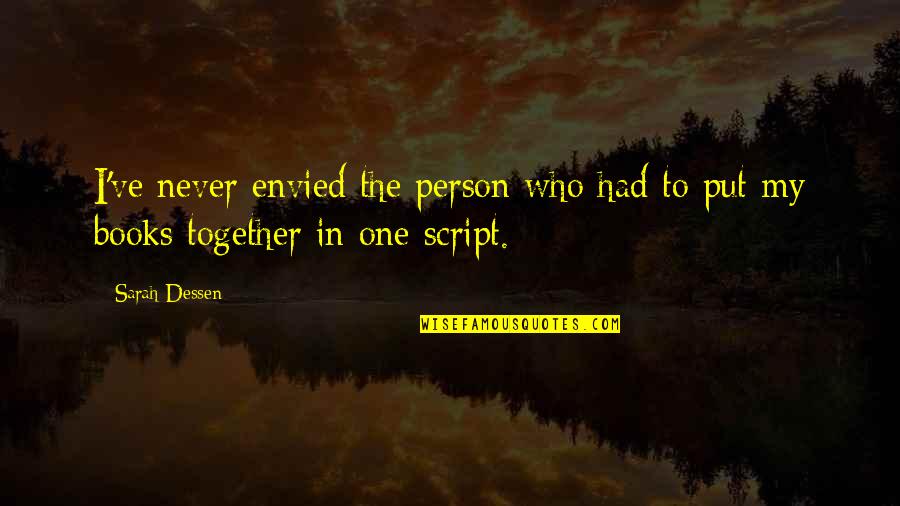 Branola Quotes By Sarah Dessen: I've never envied the person who had to