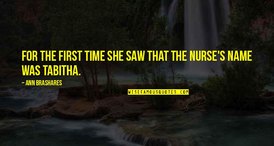 Brashares Ann Quotes By Ann Brashares: For the first time she saw that the Brashares Ann Quotes By Ann Brashares: For the first time she saw that the
