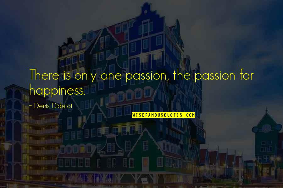 Brashness Informally Crossword Quotes By Denis Diderot: There is only one passion, the passion for