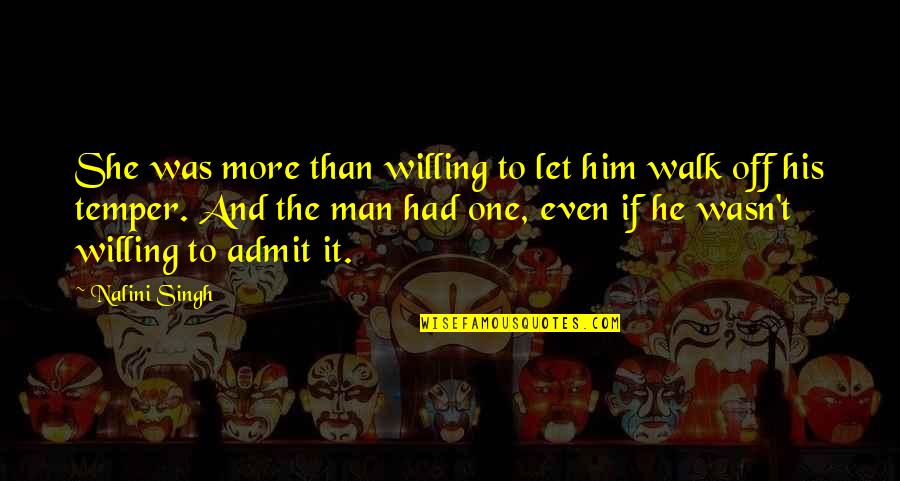Bratz 2007 Quotes By Nalini Singh: She was more than willing to let him Bratz 2007 Quotes By Nalini Singh: She was more than willing to let him