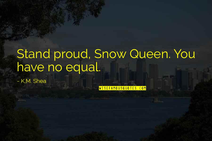Bratz The Movie Quotes By K.M. Shea: Stand proud, Snow Queen. You have no equal. Bratz The Movie Quotes By K.M. Shea: Stand proud, Snow Queen. You have no equal.