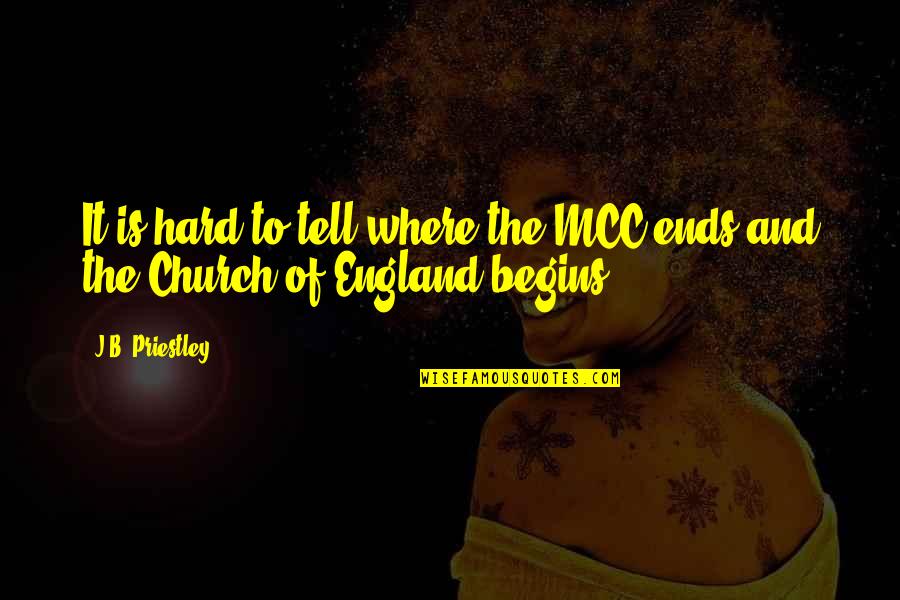 Bravado Lyrics Quotes By J.B. Priestley: It is hard to tell where the MCC