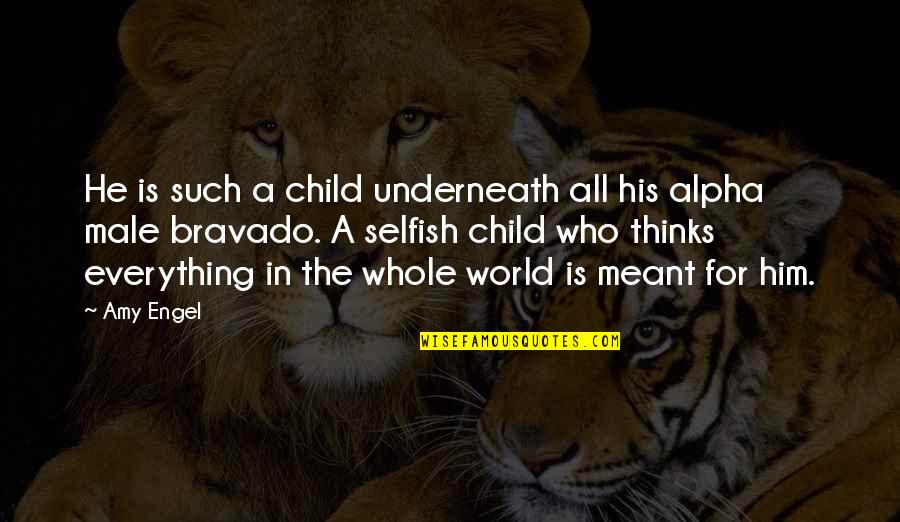 Bravado Quotes By Amy Engel: He is such a child underneath all his Bravado Quotes By Amy Engel: He is such a child underneath all his