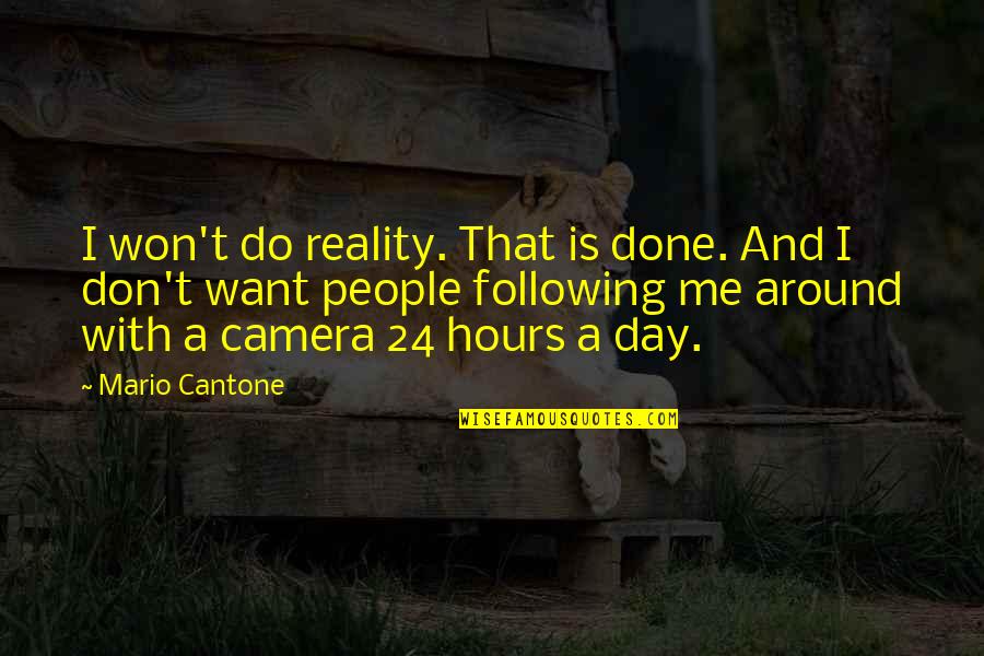 Brave Macguffin Quotes By Mario Cantone: I won't do reality. That is done. And Brave Macguffin Quotes By Mario Cantone: I won't do reality. That is done. And